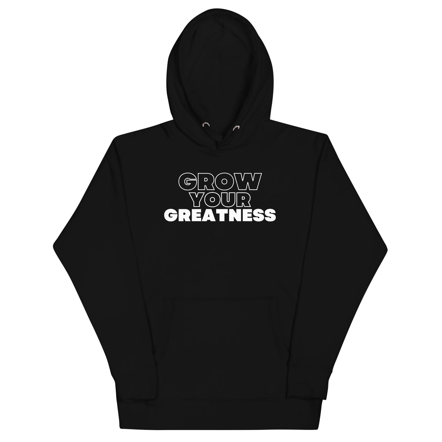 GROW YOUR GREATNESS Hoodie