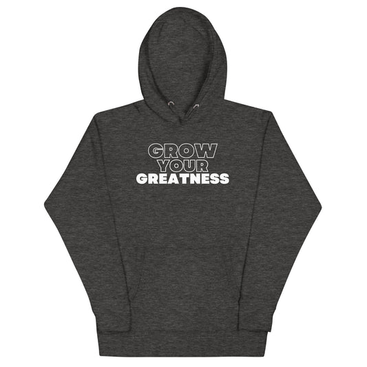 GROW YOUR GREATNESS Hoodie